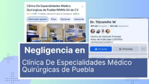 Negligencia Médica se suma a las denuncias contra clínica del Dr. Tizcareño