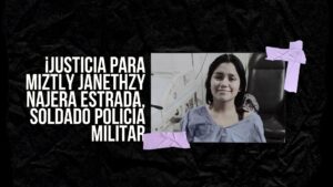Mujeres militares denuncian por parte de la SEDENA: El caso de Miztly Najera Estrada