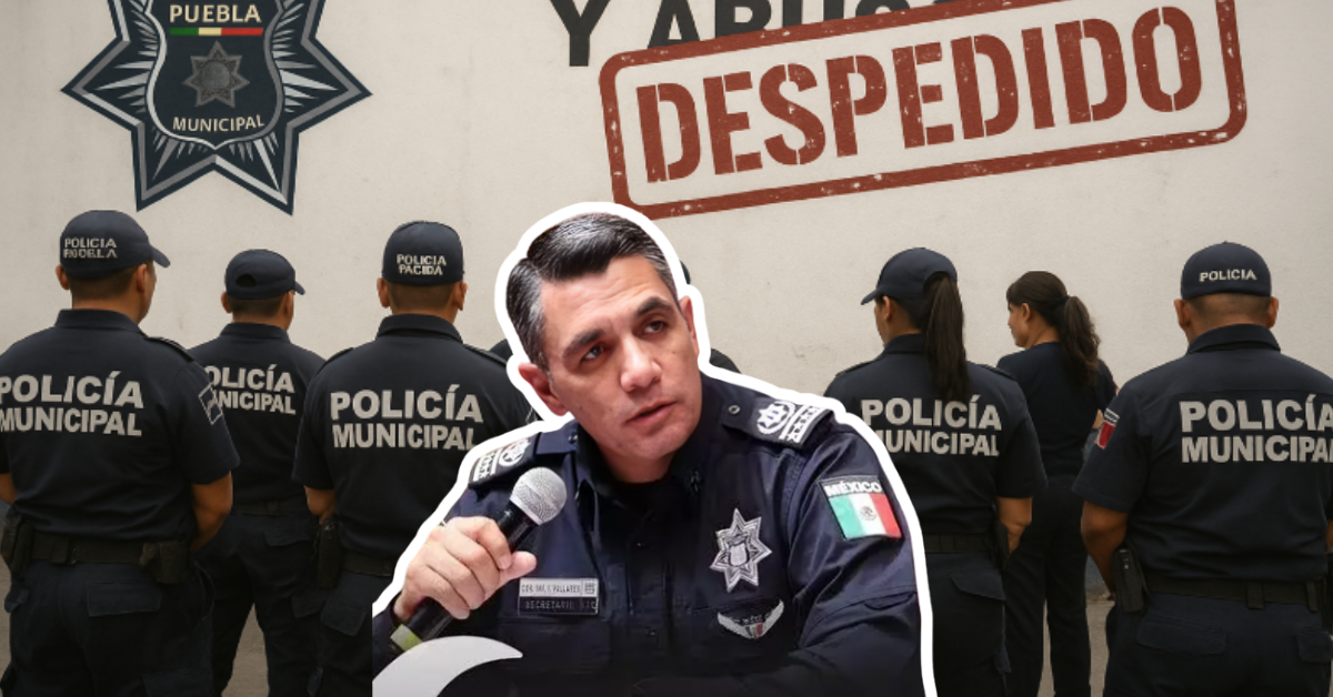 Despiden a 100 policías en Puebla por corrupción y abuso